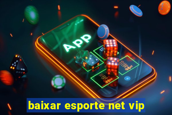 baixar esporte net vip